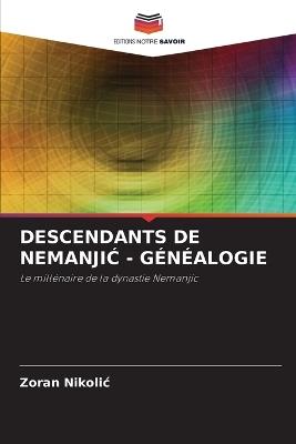 Descendants de Nemanji&#262; - Généalogie - Zoran Nikolic - cover
