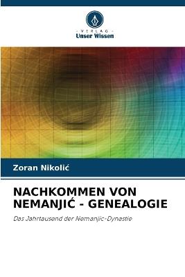 Nachkommen Von Nemanji&#262; - Genealogie - Zoran Nikolic - cover