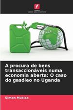 A procura de bens transaccionáveis numa economia aberta: O caso do gasóleo no Uganda