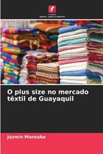 O plus size no mercado têxtil de Guayaquil