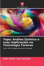 Yopo: Análise Química e suas Implicações na Toxicologia Forense