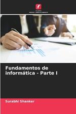 Fundamentos de inform?tica - Parte I