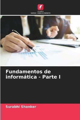 Fundamentos de informática - Parte I - Surabhi Shanker - cover