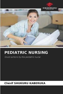 Pediatric Nursing - Chérif Shukuru Kaberuka - cover