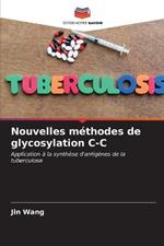 Nouvelles méthodes de glycosylation C-C