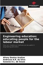 Engineering education: educating people for the labour market
