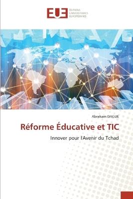 Réforme Éducative et TIC - Abraham Dague - cover