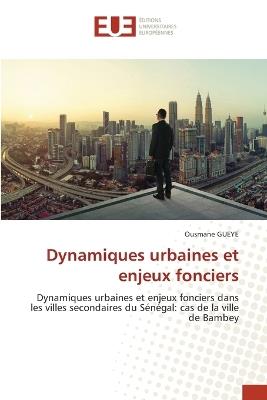 Dynamiques urbaines et enjeux fonciers - Ousmane Gueye - cover