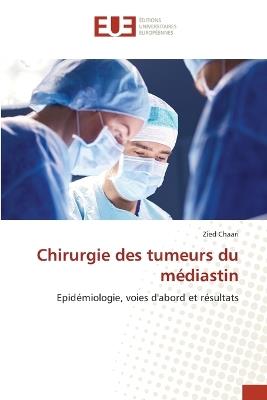Chirurgie des tumeurs du m?diastin - Zied Chaari - cover