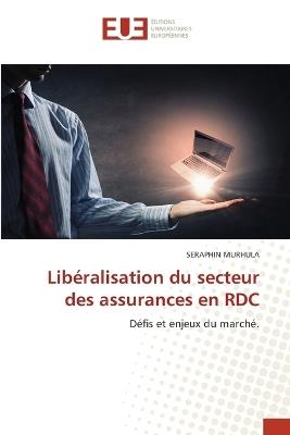 Lib?ralisation du secteur des assurances en RDC - Seraphin Murhula - cover