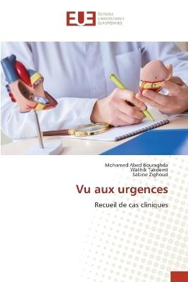 Vu aux urgences - Mohamed Abed Bouraghda,Wathik Takdemt,Sabine Zighoud - cover