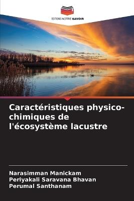 Caractéristiques physico-chimiques de l'écosystème lacustre - Narasimman Manickam,Periyakali Saravana Bhavan,Perumal Santhanam - cover