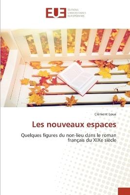 Les nouveaux espaces - Cl?ment Loua - cover