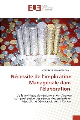 Nécessité de l'implication Managériale dans l'élaboration - Mandeke Kusongesa Marcel - cover