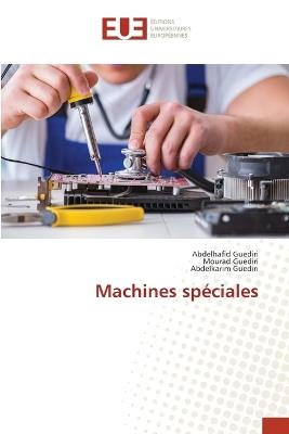 Machines sp?ciales - Abdelhafid Guediri,Mourad Guediri,Abdelkarim Guediri - cover
