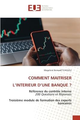 Comment Maitriser l'Interieur d'Une Banque ? - Magelent Bernard Tchegou - cover