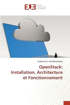 OpenStack: Installation, Architecture et Fonctionnement - Abdellatif El Abderrahmani - cover