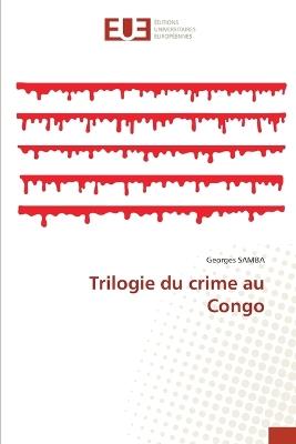 Trilogie du crime au Congo - Georges Samba - cover