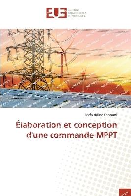 Élaboration et conception d'une commande MPPT - Badreddine Kanouni - cover