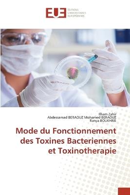 Mode du Fonctionnement des Toxines Bacteriennes et Toxinotherapie - Ilham Zahir,Abdessamad Beraouz Mohamed,Ranya Boukhris - cover