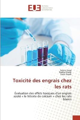 Toxicité des engrais chez les rats - Samia Araar,Fadila Khaldi,Sarra Sayah - cover