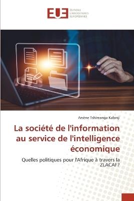 La société de l'information au service de l'intelligence économique - Arsène Tshimanga Kalonji - cover