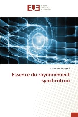 Essence du rayonnement synchrotron - Abdelhafid Mimouni - cover