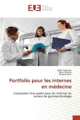 Portfolio pour les internes en médecine - Wafa Dahmani,Nour Elleuch,Hanène Jaziri - cover