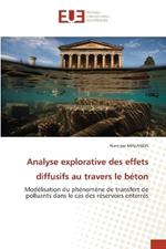 Analyse explorative des effets diffusifs au travers le béton