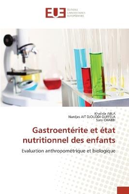 Gastroentérite et état nutritionnel des enfants - Khalida Abla,Nardjes Ait Djouddi Ouffela,Sara Chabbi - cover