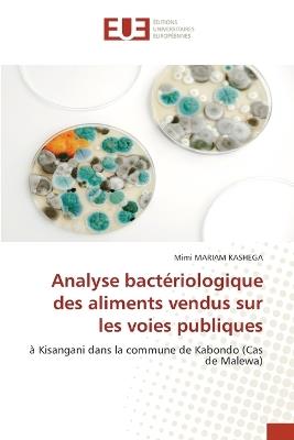 Analyse bactériologique des aliments vendus sur les voies publiques - Mimi Mariam - cover