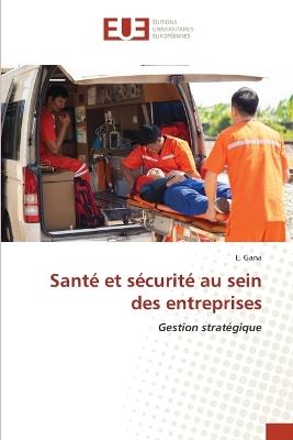 Santé et sécurité au sein des entreprises - L Gana - cover