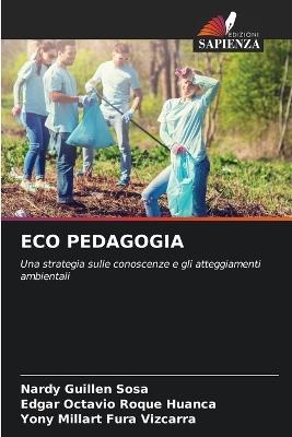 Eco Pedagogia - Nardy Guillen Sosa,Edgar Octavio Roque Huanca,Yony Millart Fura Vizcarra - cover