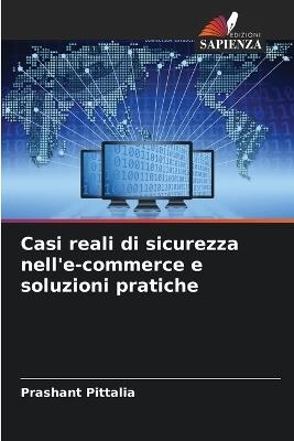 Casi reali di sicurezza nell'e-commerce e soluzioni pratiche - Prashant Pittalia - cover