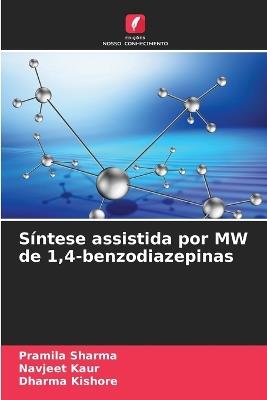 Síntese assistida por MW de 1,4-benzodiazepinas - Pramila Sharma,Navjeet Kaur,Dharma Kishore - cover