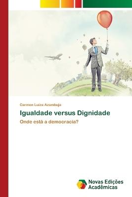 Igualdade versus Dignidade - Carmen Luiza Azambuja - cover