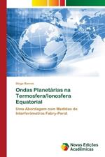 Ondas Planet?rias na Termosfera/Ionosfera Equatorial