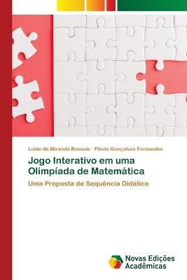 Jogo Interativo em uma Olimpíada de Matemática - Loide de Miranda Bossois,Flávia Gonçalves Fernandes - cover