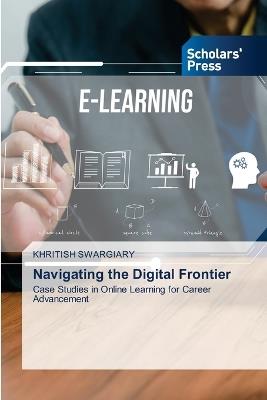 Navigating the Digital Frontier - Khritish Swargiary - cover