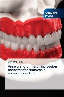 Answers to primary impression concerns for removable complete denture - Oumaima Tayari - cover