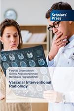 Vascular Interventional Radiology