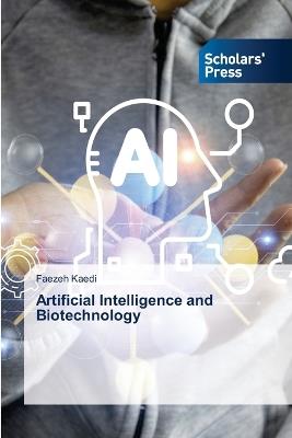 Artificial Intelligence and Biotechnology - Faezeh Kaedi - cover