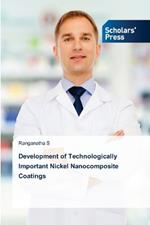 Development of Technologically Important Nickel Nanocomposite Coatings