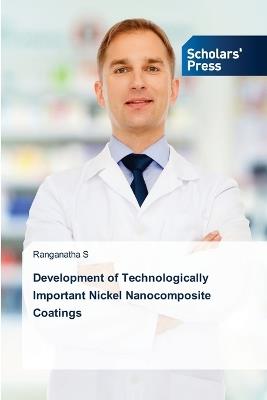 Development of Technologically Important Nickel Nanocomposite Coatings - Ranganatha S - cover
