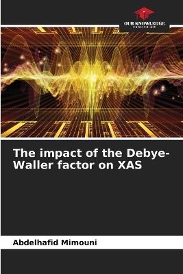 The impact of the Debye-Waller factor on XAS - Abdelhafid Mimouni - cover