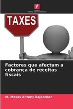 Factores que afectam a cobrança de receitas fiscais