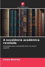 A excelência académica revelada