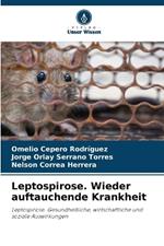 Leptospirose. Wieder auftauchende Krankheit
