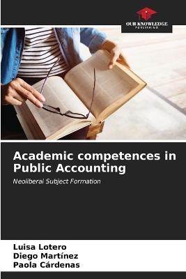 Academic competences in Public Accounting - Luisa Lotero,Diego Martínez,Paola Cárdenas - cover