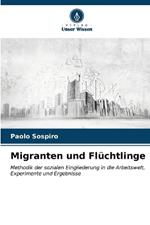 Migranten und Flüchtlinge